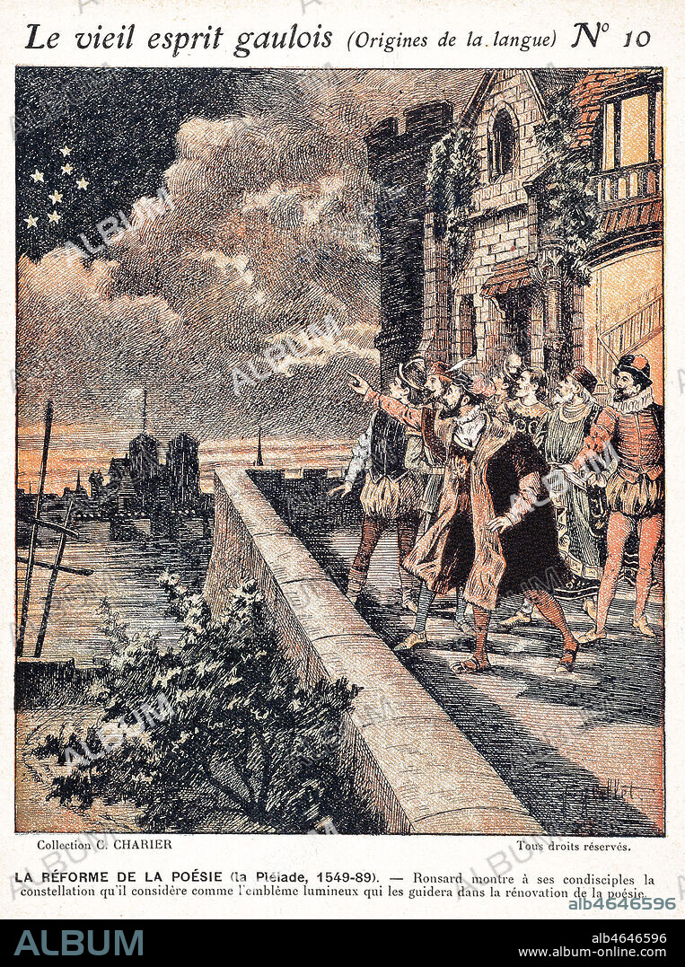 'La reforme de la poesie (la Pleiade, 1549-89) - Ronsard montre a ses condisciples la constellation qu'il considere comme l'embleme lumineux qui les guidera dans la renovation de la poesie'. La pleiade est un cercle de sept jeunes poetes : Ronsard, du Bellay, de Baif, Belleau, Jodelle, Pontus de Thiard et Jean Dorat. Serie de protege-cahiers 'Le vieil esprit gaulois (Origines de la langue)' vers 1900. Credit : Collection IM/Kharbine-Tapabor.