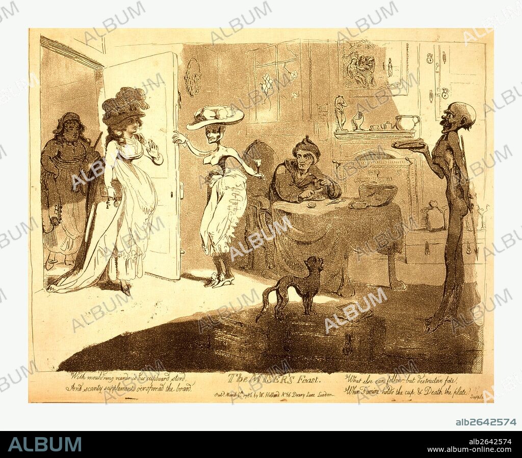 The miser's feast, Gillray, James, 1756-1815, artist, London : by W. Holland, en sanguine engraving 1786, a miser seated at a table eating a meager meal; Death stands off to the right as an emaciated and naked manservant holding in his right hand a tray with a bone on it and behind him, in his left hand, the dart of death; Famine, a withered hag, naked to the waist which funnels to a point, wearing a large hat and fashionable skirt, stands at the open door through which enter a fashionably dressed prostitute and another woman carrying stolen articles to leave with the miser. Padlocked chests and cupboards, moneybags, and plastered-over windows (for tax savings purposes) attest to the avarice and miserliness of the occupant.