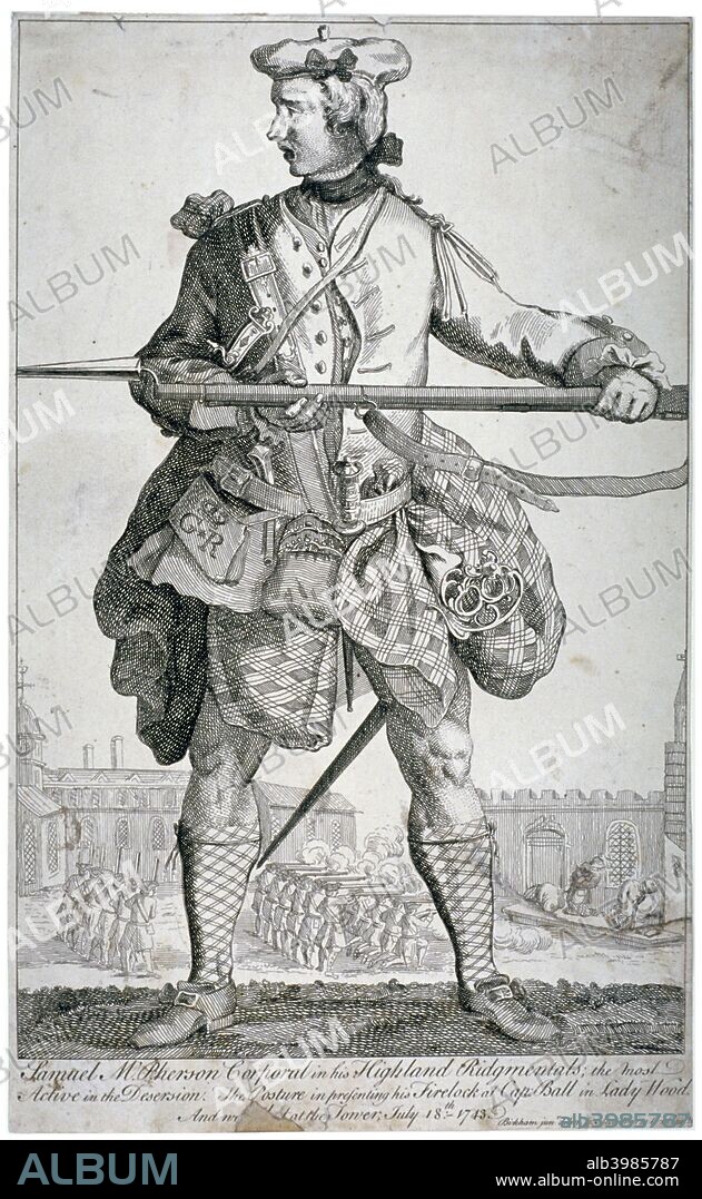 Samuel McPherson, Scottish soldier, 1743. 'Samuel McPherson, corporal, in his highland ridgmentals [sic], the most active in the desersion [sic]. The posture in presenting his firelock at Capt Ball in Lady Wood, and was shot at the Tower, July 18 1743'. McPherson was a soldier in the Black Watch (Royal Highland Regiment). Having been ordered to London, some of the regimant's soldiers deserted after hearing a rumour that they were to be shipped out to America. McPherson was one of three men executed for the desertion.