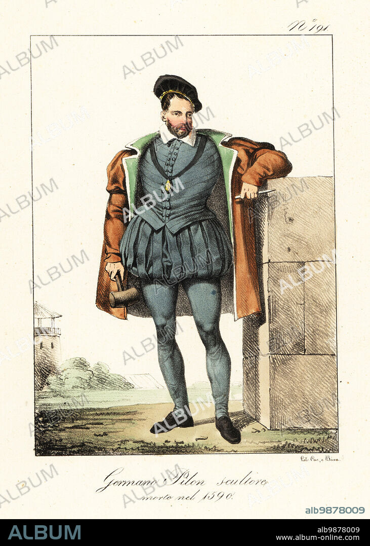 Germain Pilon, French Renaissance sculptor, c. 1525- 1590. In cap, coat, doublet, bombasted hose, with mallet and chizel. Germain Pilon, Sculpteur, mort en 1590. Handcoloured lithograph by Lorenzo Bianchi and Domenico Cuciniello after Hippolyte Lecomte from Costumi civili e militari della monarchia francese dal 1200 al 1820, Naples, 1825. Italian edition of Lecomtes Civilian and military costumes of the French monarchy from 1200 to 1820.
