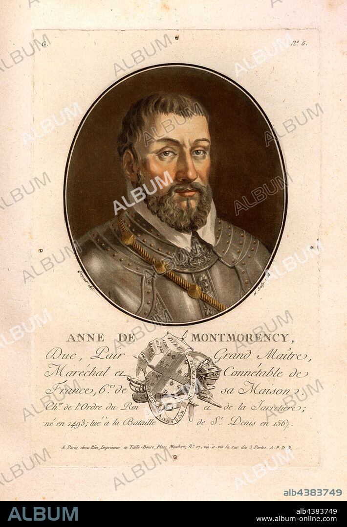 Anne de Montmorency, Anne de Montmorency, Duke of Montmorency and Pair of France, signed: Sergent (del. Et sculp.); chez Blin, G no. 5, Sergent, Antoine Louis François (del. et sculp.); Blin (chez), Antoine François Sergent-Marceau: Portraits des grands hommes, femmes illustres et sujets mémorables de France: gravés et imprimés en couleurs. Dédié au Roi. Bd. 2. Paris: chez Blin, Imprimeur en Taille-Douce, [1786-1792].