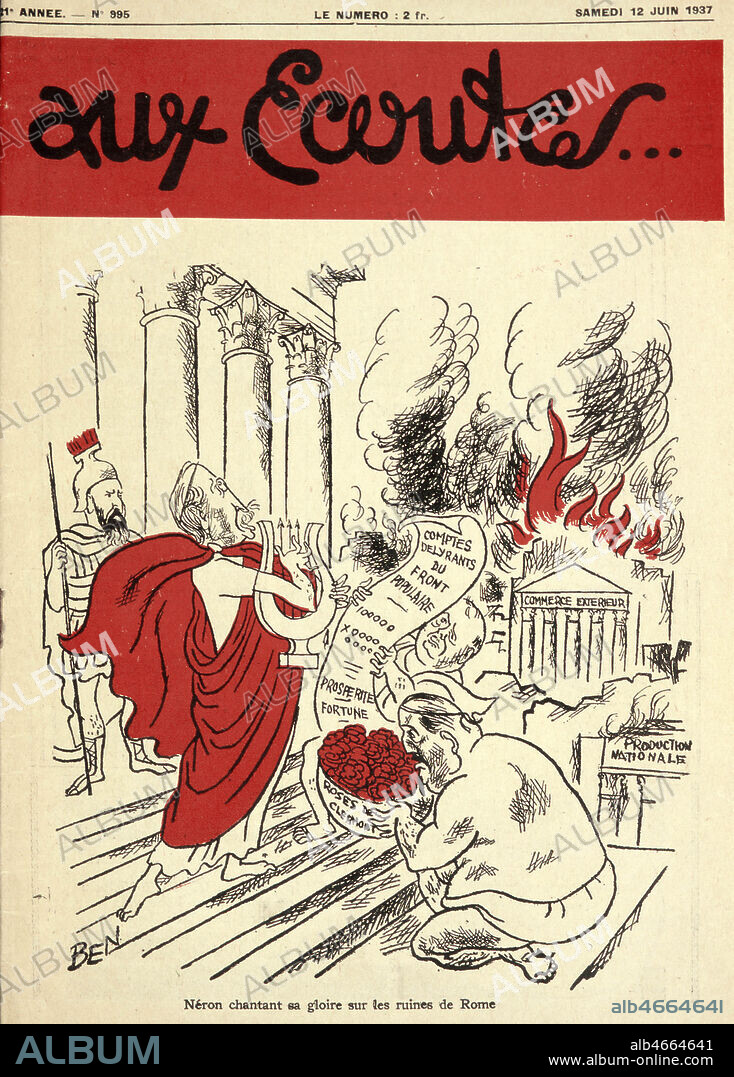 Caricature de Leon BLUM assimile a NERON chantant sa gloire sur les ruines de Rome. Page de titre du journal Aux Ecoutes du 12 juin 1937 illustree par BEN. Credit : Collection KHARBINE-TAPABOR.