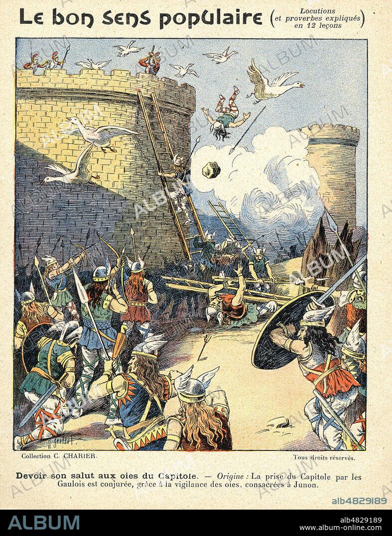 'Devoir son salut aux oies du Capitole. Origine : la prise du Capitole par les gaulois est conjuree, grace a la vigilance des oies onsacrees a Junon'. Protege-cahier vers 1910, serie intitulee 'Le bon sens populaire'. Illustration par G. Grellet. Credit : IM/KHARBINE-TAPABOR.