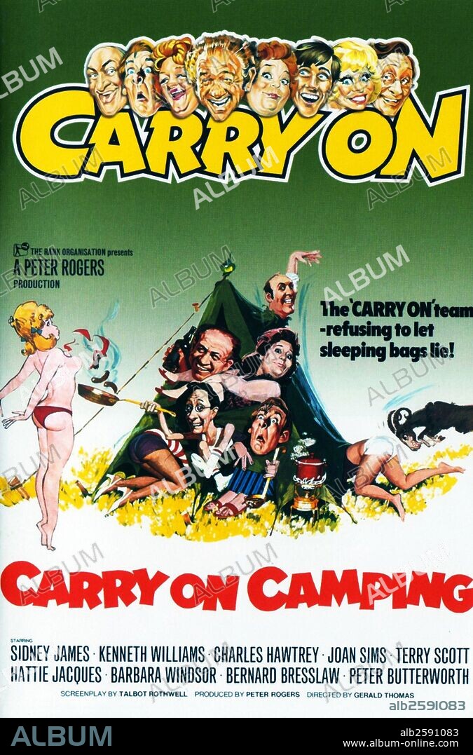 Carry On Camping is a 1969 comedy film and the seventeenth in the series of Carry On films to be made. It features series regulars Sid James, Kenneth Williams, Charles Hawtrey, Joan Sims, Terry Scott, Hattie Jacques, Barbara Windsor, Bernard Bresslaw and Peter Butterworth.