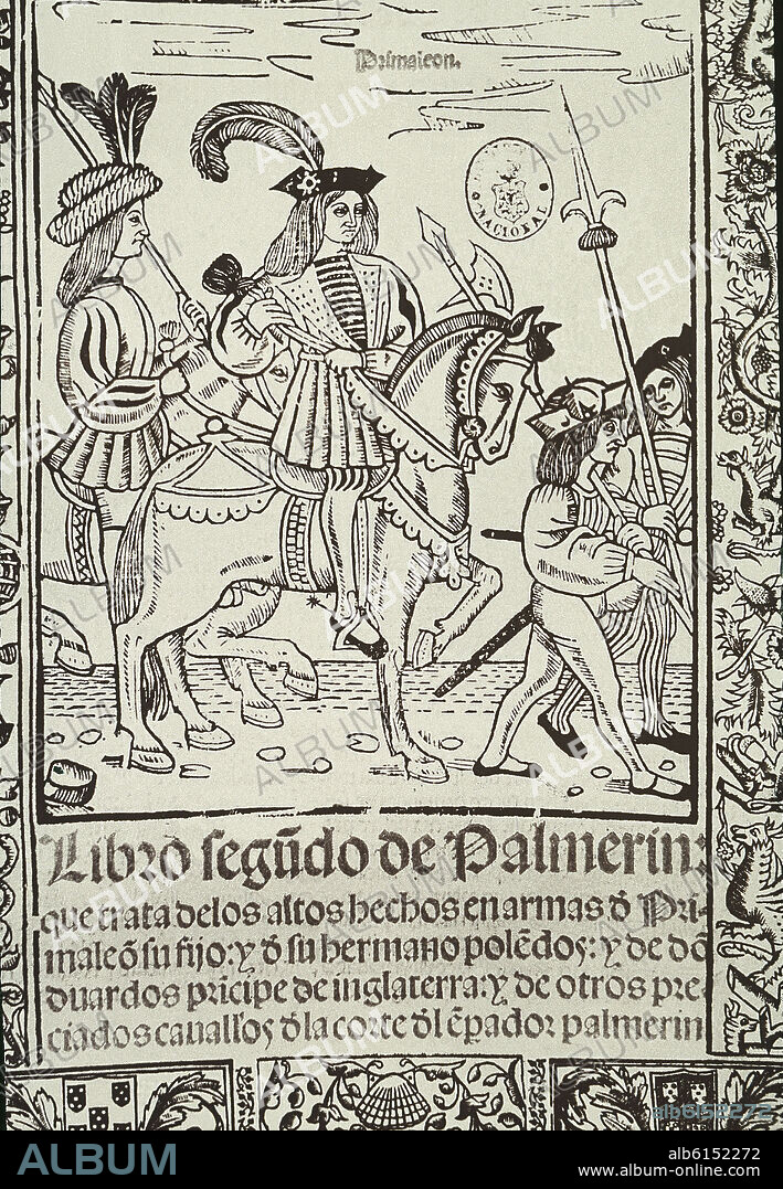 VAZQUEZ FRANCISCO. LIBRO DE CABALLERIAS DEL CICLO "PALMERIN DE OLIVA": PRIMALEON - 1512.