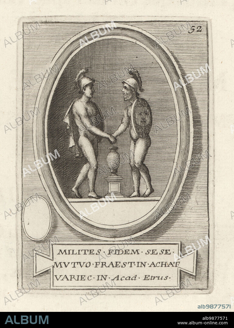 Two warriors showing mutual trust, perhaps Greek heroes Achilles (Achle) and Agamemnon (Achmemrun). Naked soldiers in Greek helmets shaking hands. One with beard holding a shield with the head of Medusa. From an engraved variegated agate gem. Milites Fidem sese Mutuo Praestantes in Achate Variec in Acad Etrus. Copperplate engraving from Francesco Valesio, Antonio Gori and Ridolfino Venutis Academia Etrusca, Museum Cortonense in quo Vetera Monumenta, (Etruscan Academy or Museum of Cortona), Faustus Amideus, Rome, 1750.