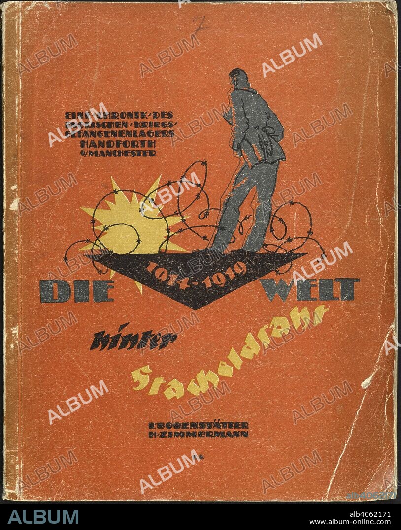 LUDWIG BOGENSTÃ¤TTER. Ilustrated front cover showing a prisoner-of-war standing by barbed wire. During the First World War the prisoner of war/ internment camp at Handforth in Cheshire, initially housed interned German subjects, but later it received prisoners of war. . Die Welt hinter Stacheldraht : eine Chronik des englischen Kriegsgefangenenlagers Handforth bei Manchester. MÃ¼nchen : Piloty & Loehle, 1921. Source: 9084.bb.16 front cover.