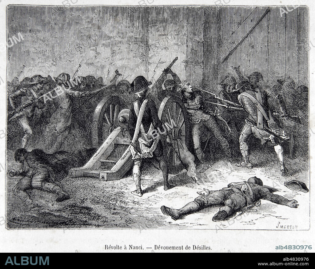 'Revolte a Nancy - Devouement de Desilles'. Le 31 aout 1790, une mutinerie eclate dans le regiment d'infanterie du Roi, le regiment Mestre de Camp General de cavalerie et le régiment suisse de Chateauvieux. Les mutins accusent leurs officiers de detourner leur solde. Desilles s'interpose entre eux et les troupes du marquis de Bouille, chargees de retablir l'ordre. Il est atteint de 3 balles a la jambe pres de la porte Stainville. Illustration par E. Bayard (1837-1891) tiree de l'Histoire de France populaire tome 3, par Henri Martin (1810-1883) vers 1870. Credit : Collection Grob/KHARBINE-TAPABOR.