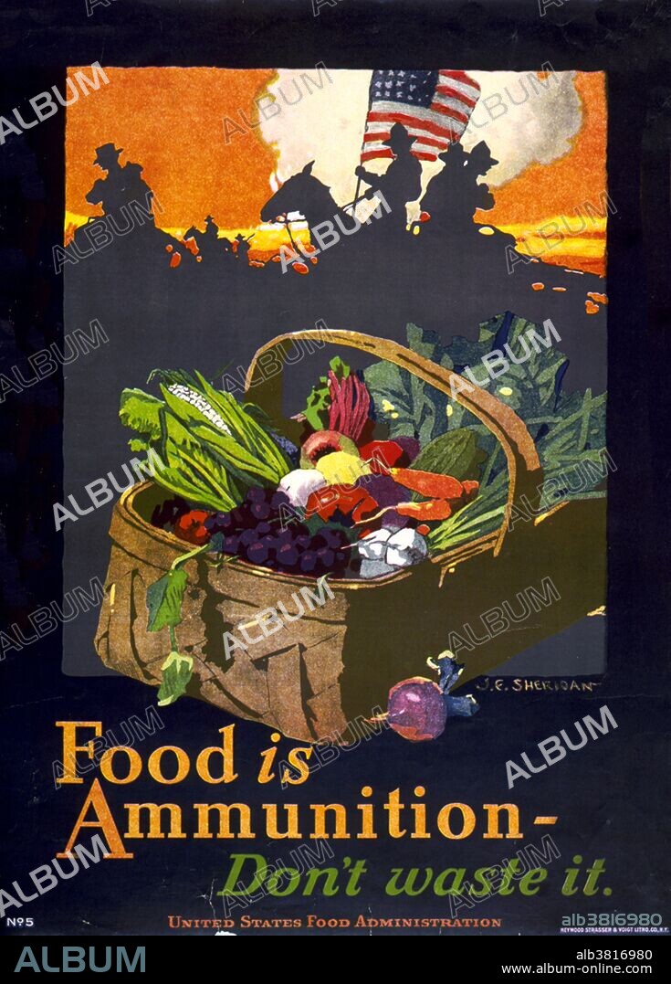 Entitled: "Food is ammunition - don't waste it". Posters shows produce in basket, soldiers with American flag on horseback in background. The United States did not have food rationing in WWI. Through slogans such as "Food Will Win the War", "Meatless Mondays", and "Wheatless Wednesdays", the United States Food Administration under Herbert Hoover reduced national consumption by 15%. No artist credited. Artist John E. Sheridan, 1918. United States Food Administration.