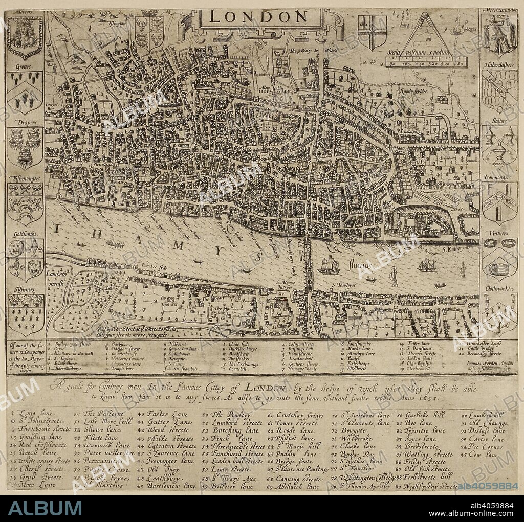 Map of London.  This 1593 map is the direct forebear of the modern London A-Z. This copy comes from the 1653 edition of John Norden's 'Speculum Britainiae' (literally: 'Mirror of Britain'), re-issued after Norden's death and sold by Peter Stent of Newgate. Around the edges of the map appear the coats of arms of the twelve most influential and wealthy city guilds: the 'Great Liveries'. Guild members became known as liverymen because they wore a distinctive livery or uniform. At top right is the Merchant Tailors company, which made tents and padded tunics during the Middle Ages. This is reflected by the tent motif on the coat of arms. London : A guide for cuntrey men in the famous cittey of London by the helpe of wich plot they shall be able to know how far it is to any street. As allso to go unto the same without forder troble. Anno 1653 / Ioannes Norden Anglus descripsit. [London] : sold by Peter Stent at ye White horse in Giltspur Streete neere Newgate, 1653. Source: Maps.Crace.Port.1.33.