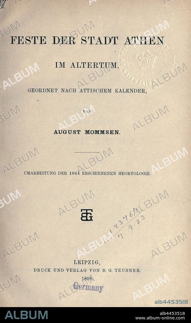 Feste der Stadt Athen im Altertum, geordnet nach attischem Kalender. Umarbeitung der 1864 erschienenen Heortologie : Mommsen, August, 1821-1913.