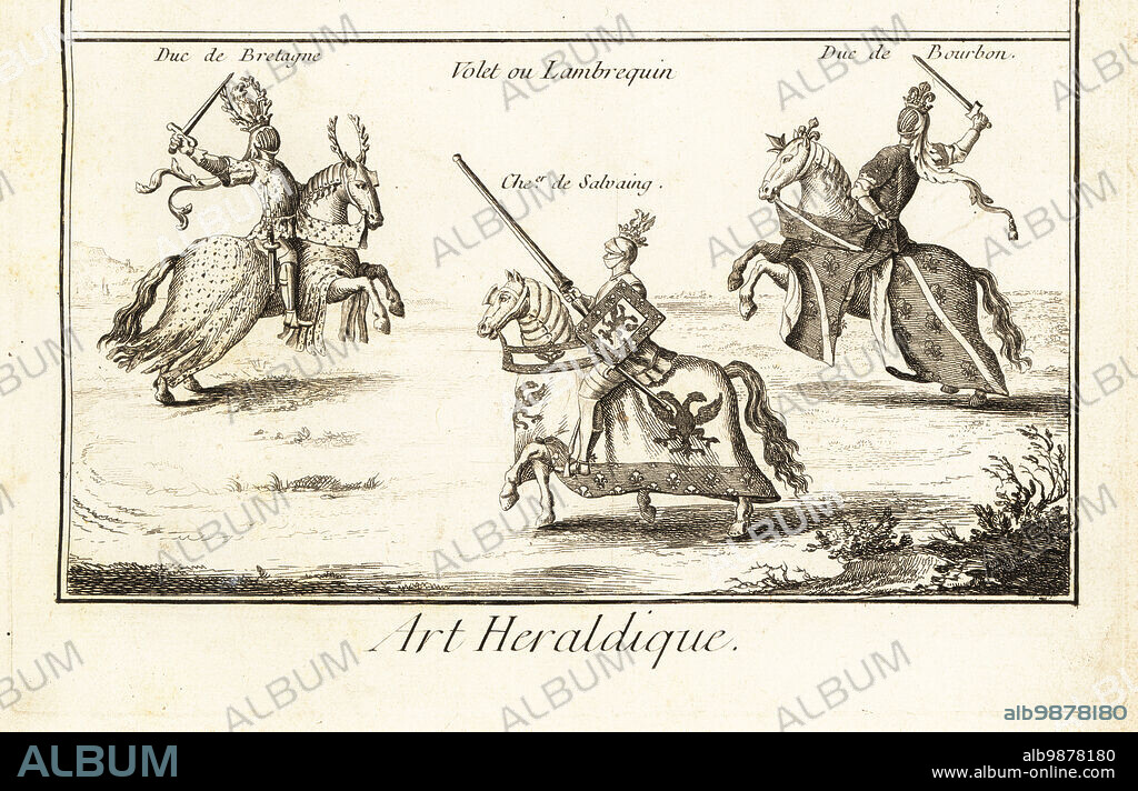 Knights in armour for a tournament with helmet, crest and mantling or Lambrequin. Dukes of Brittany and Bourbon jousting at a tournament. Chevalier de Salvaing in armour with volet or lambrequin. Copied from le Livre des Tournois. Copperplate engraving by Robert Benard from Blason ou Art Heraldique, the heraldry section from Denis Diderot and Jean-Baptiste le Rond dAlemberts Encyclopedie, published by Brisson, David, Le Breton and Durand, Paris, 1763.