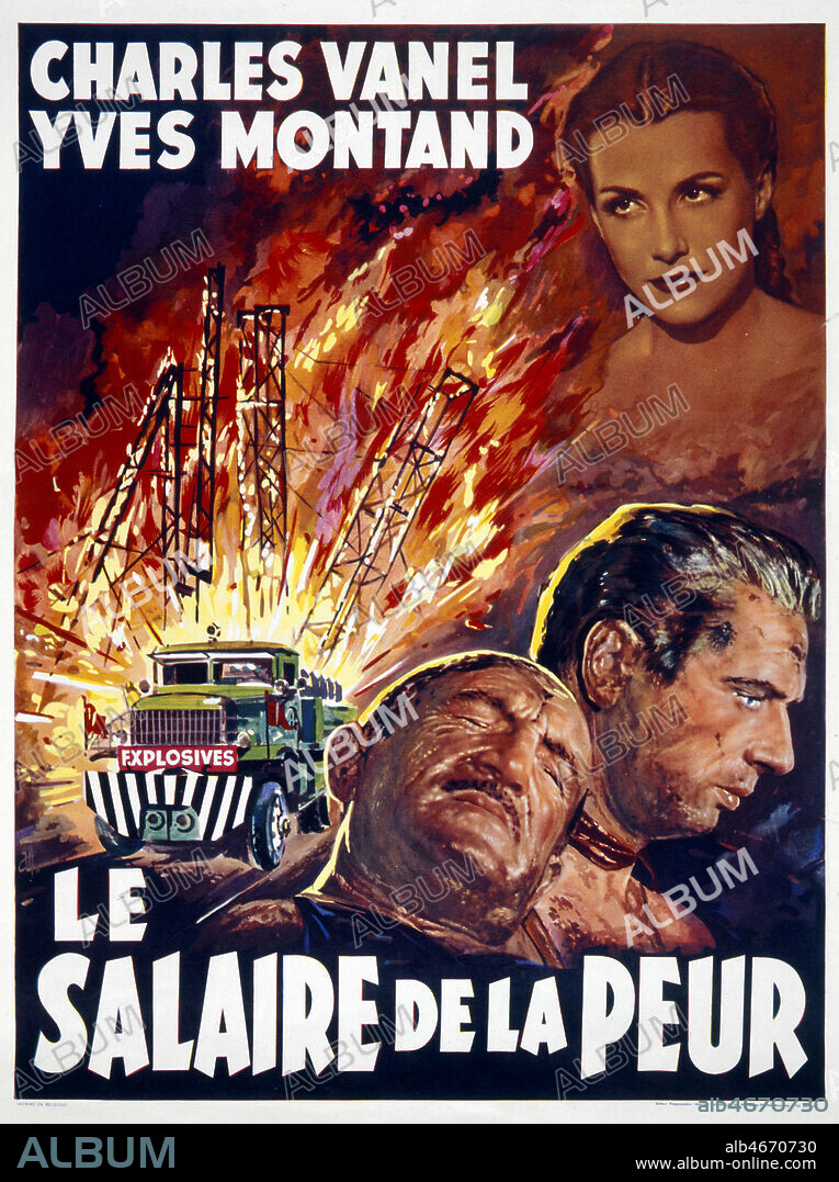 Affiche du film Le salaire de la peur de Henry Georges CLOUZOT (1907-1977) de 1953 avec Yves MONTAND (1921-1991), Charles VANEL et Vera CLOUZOT d'apres l'oeuvre de Georges ARNAUD. Credit: Collection KHARBINE-TAPABOR.