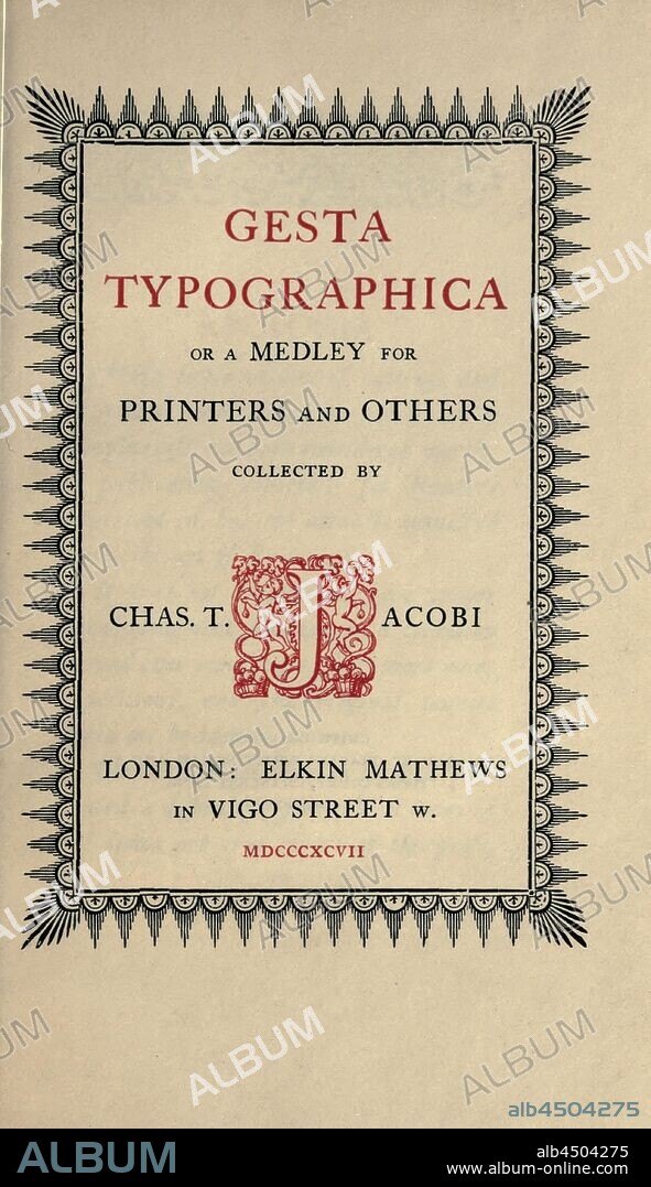 Gesta typographica : or, A medley for printers and others : Jacobi, Charles Thomas, 1853-1933.