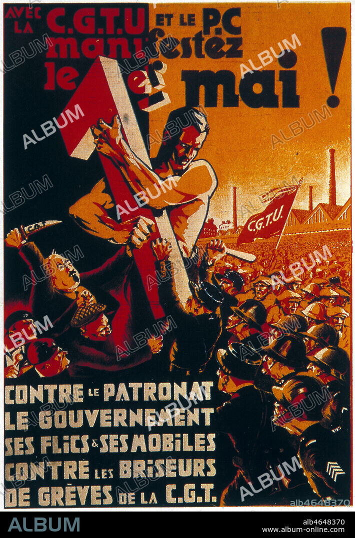 Affiche de la CGTU et du PC de 1936: 'Manifestez le 1er mai, contre le patronat, le gouvernement, ses flics et ses mobiles, contre les briseurs de greves de la CGT.' Illustration anonyme. Credit: Coll. KHARBINE-TAPABOR.