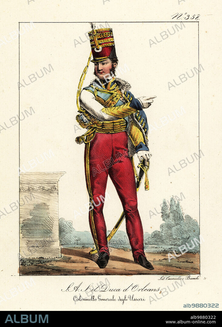 Louis Philippe, 1773-1850, King of the French from 1830 to 1848, last king and penultimate monarch of France. In uniform of a Colonel General in the Hussars. S.A.R. Monseigneur le Duc d'Orleans. Colonel General des Hussards. Handcoloured lithograph by Lorenzo Bianchi and Domenico Cuciniello after Hippolyte Lecomte from Costumi civili e militari della monarchia francese dal 1200 al 1820, Naples, 1825. Italian edition of Lecomtes Civilian and military costumes of the French monarchy from 1200 to 1820.