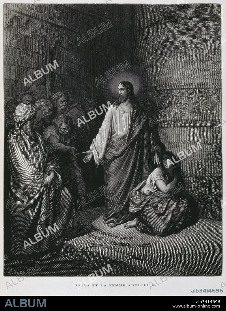 Engraving by Gustave Doré (1832-1883); Jesus and the woman taken in adultery.  Gospel of John. In the passage, Jesus says that he does not condemn her, and tells her to go and sin no more.
