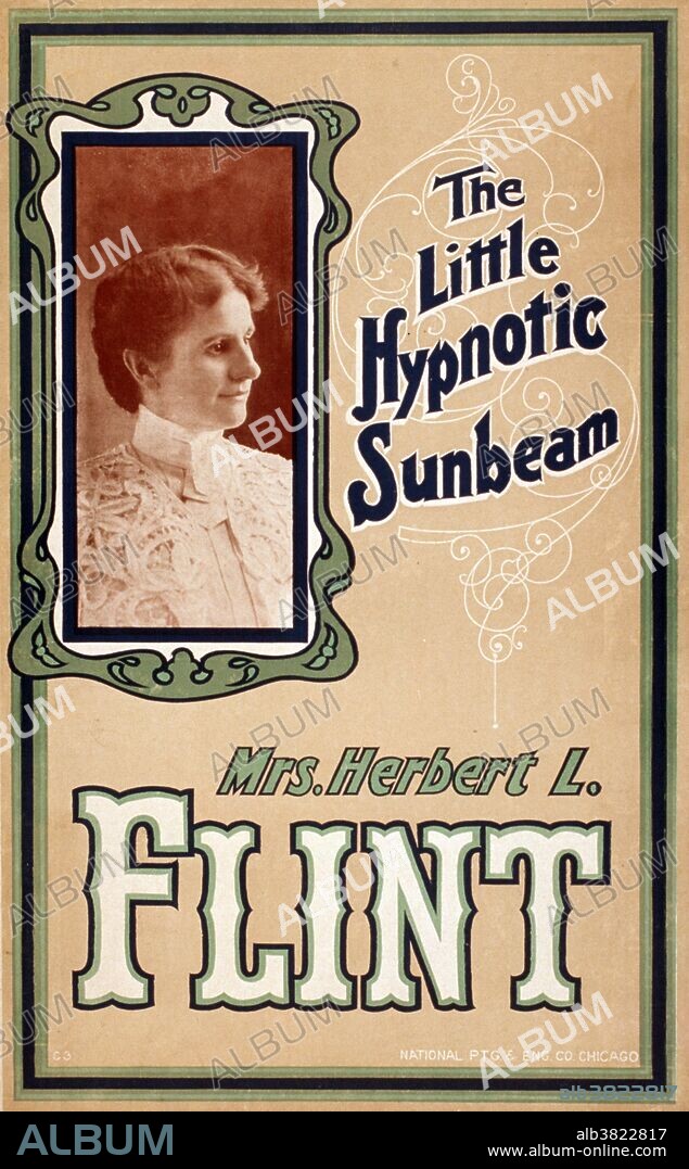 Entitled: "Mrs. Herbert L. Flint the little hypnotic sunbeam" lithograph poster created by the National Printing & Engraving Company, 1899. Herbert Longley Flint (born in 1862, touring years 1890 - 1915) was an American hypnotist and one of the best known of his era. He was born in Canada around 1862. He and his family later moved to Chicago. He began his tours as a hypnotist around 1890. His wife was billed as the only lady hypnotist in the world. She was a great attraction because of her beautiful wardrobe which many lady patrons came to the theater just to see. Most of what is known of Flint, is from his friend C.A. George Newmann who used to visit him. In 1897 Flint published "Dr. Flint's Hypnotic Routine" about his stage performance. He retired to Cleveland, Ohio, and started a mail-order course in hypnotism. In 1915, he came out of retirement and did a "Farewell Tour" throughout the Midwest and Canada under the direction of Felix Blei. Afterward, he went back to his mail-order business.