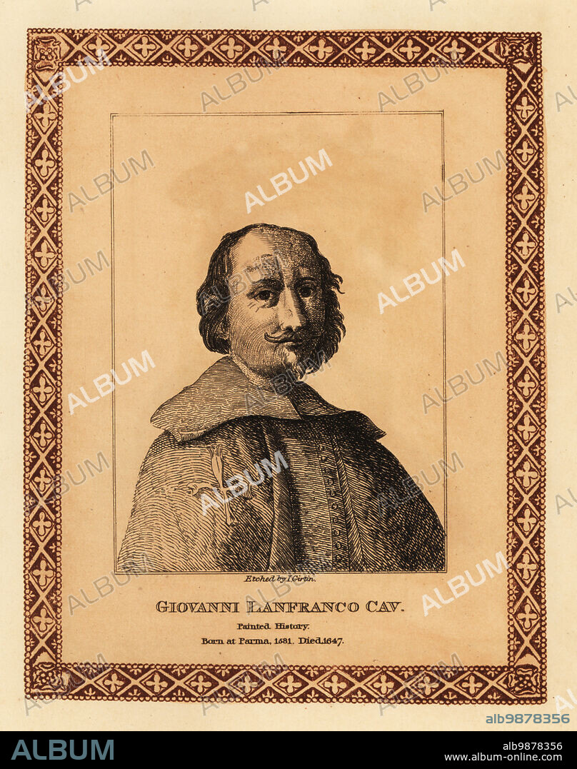 Giovanni Lanfranco, 1582-1647, Italian history painter of the Baroque period. Il cavaliere Giovanni. Giovanni Lanfranco Cav. Tinted etching within a decorative border by John Girtin after a self-portrait by Lanfranco from John Girtins Seventy-Five Portraits of Celebrated Painters from Authentic Originals, J. MCreery, London, 1817.