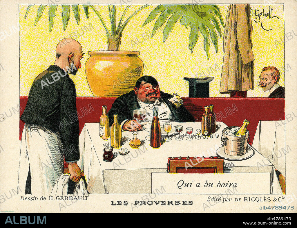 'Qui a bu boira' : gros homme alcoolique au restaurant. Chromo publicitaire RICQLES vers 1910, serie sur les proverbes. Illustration par H. GERBAULT (1863-1930). Credit : Collection IM/KHARBINE-TAPABOR.