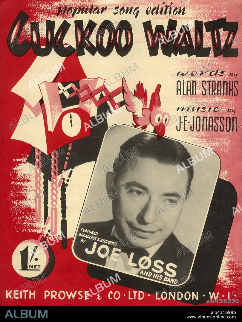 'Cuckoo Waltz', . Words by  Alan Stranks, music by JE Jonasson featuring Joe Loss and his band. [Keith Prowse & Co. Ltd, London, ].