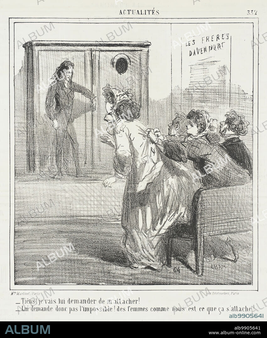 CHAM. Tiens! Je vais lui demander de m'attacher! -Lui demande donc pas l'impossible! Des femmes comme nous est-ce que ça s'attache!, 1865. From Actualités.