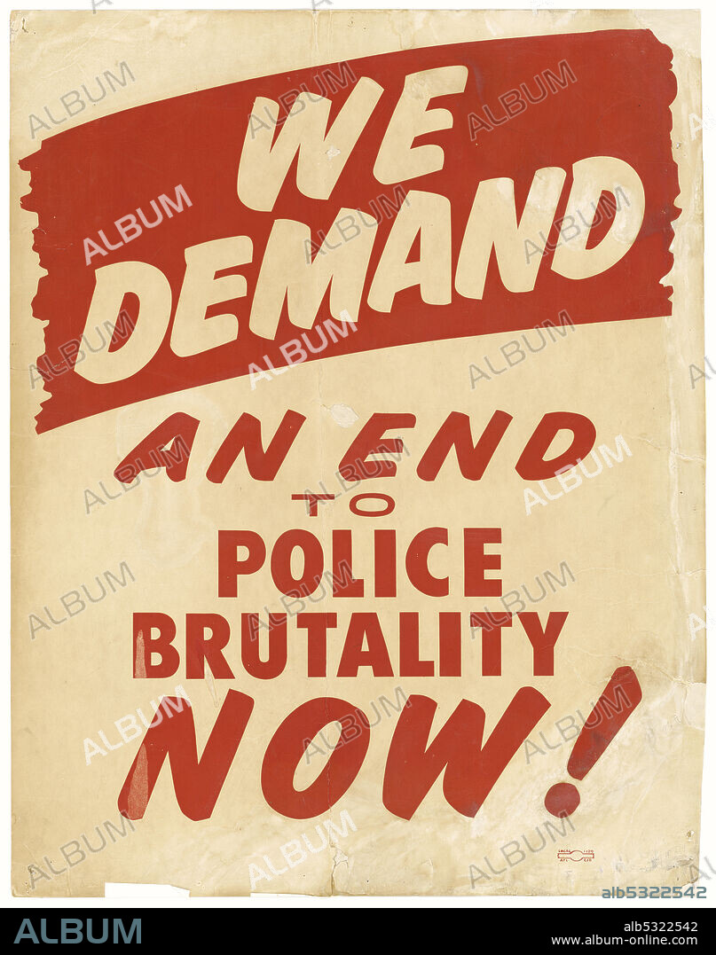 The purpose of the 1963 March on Washington for Jobs and Freedom  was to advocate for the civil and economic rights of African Americans. Cardboard placard with an off-white background and red and white lettering. Overall text reads "We demand an end to police brutality now!" In the upper portion of the placard is a large red swath of color with white text within that reads “WE/ DEMAND." Below is red lettering in a font that mimics handwritten text that reads "AN END/ TO/ POLICE/ BRUTALITY/ NOW!" All the text is centered down the middle.