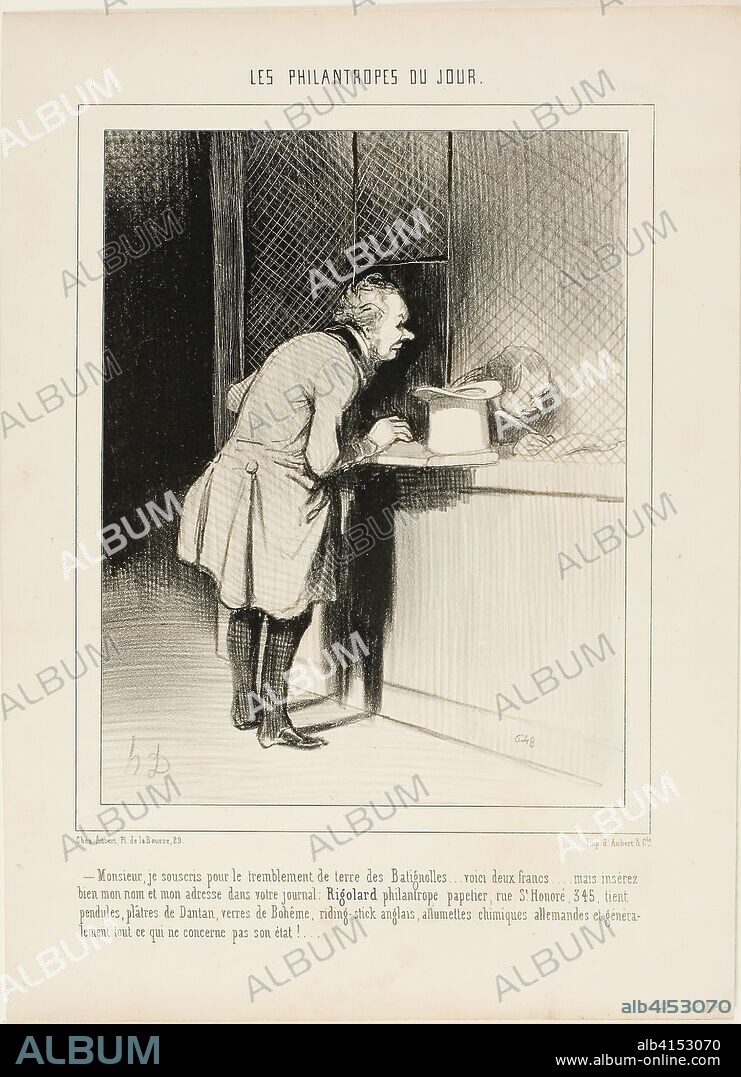 HONORÉ-VICTORIN DAUMIER. "- Sir, I would like to subscribe for the earth quake at Batignolles..... here are two Francs.... but put in properly my name and address in your newspaper, Rigolard - Philanthropist, stationer at rue St. Honoré 345, offering clocks and statues by Dantan, Bohemian glass, English riding sticks, German chemical matches and generally everything that does not really concern this matter," plate 6 from Les Philantropes Du Jour. Honoré Victorin Daumier; French, 1808-1879. Date: 1844. Dimensions: 228 × 177 mm (image); 341 × 245 mm (sheet). Lithograph in black on ivory wove paper. Origin: France.