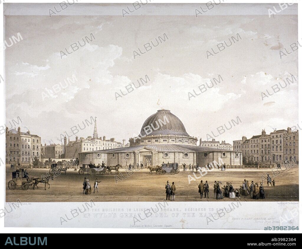 The Great Globe, Leicester Square, Westminster, London, c1855. View with a street scene. Wyld's Globe was built in 1851 at the time of the Great Exhibition by James Wyld, a distinguished geographer and MP. Housed inside a purpose-built building was a hollow globe 60 feet in diameter with staircases and platforms from which people could view a representation, to scale, of the Earth's surface. The globe remained in Leicester Square until 1862.