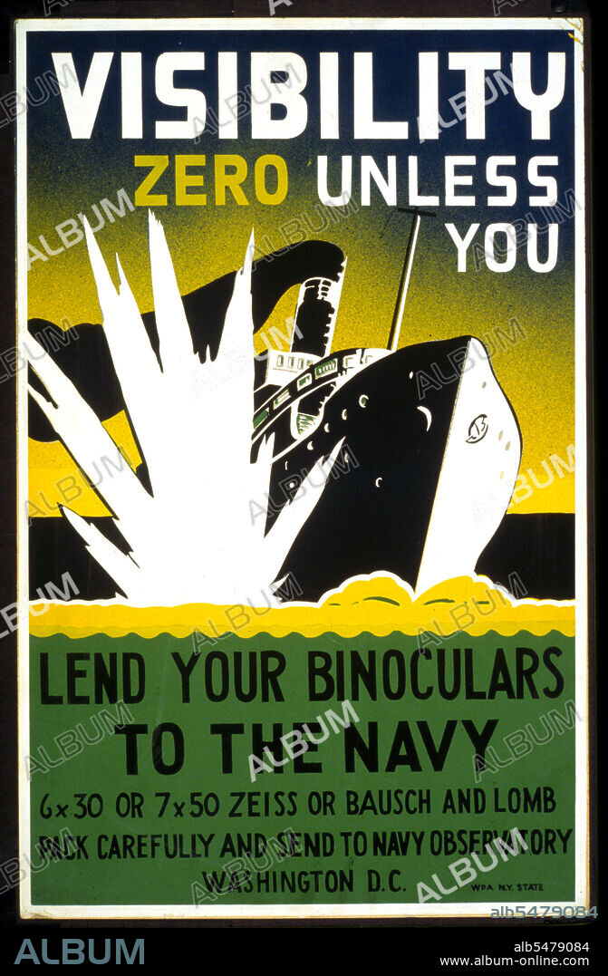 Visibility zero unless you lend your binoculars to the navy 6 x 30 or 7 x 50 Zeiss or Bausch and Lomb : Pack carefully and send to Navy Observatory, Washington, D.C. circa 1941-1943.