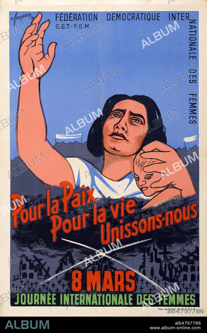 ANDRÉ FOUGERON. Pour la Paix Pour la vie Unissons-nous. 8 mars Journee internationale des Femmes. Illustration de 1950 Andre FOUGERON (1913-1998) pour une affiche de la Federation democratique Internationale des femmes. ADAGP. Credit : ADAGP/Collection Dixmier/Kharbine-Tapabor.