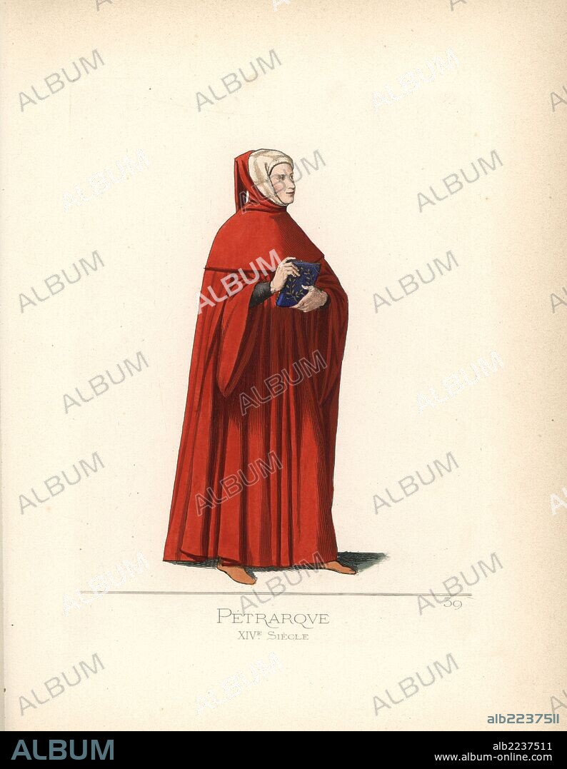 Francesco Petrarca or Petrarch, Italian poet, 1304-1374. He wears a robe and hood in scarlet lined with ermine. From the portrait by Simone Martini in the church of Santa Maria Novella, Florence. Handcoloured illustration drawn and lithographed by Paul Mercuri with text by Camille Bonnard from "Historical Costumes from the 12th to 15th Centuries," Levy Fils, Paris, 1860.