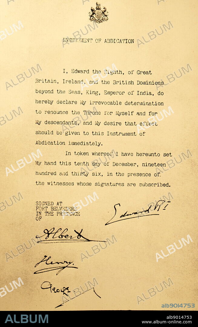 Instrument of Abdication, signed by King Edward VIII. The abdication was a result of the constitutional crisis caused by King Edward VIII proposing to marry Wallis Simpson, an American socialite who was divorced from her first husband and was pursuing the divorce of her second. He was succeeded by his younger brother, George VI. Dated 20th century.
