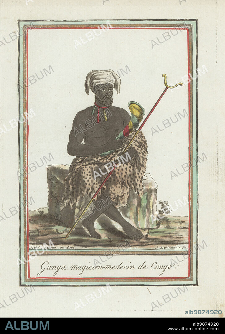 Nganga or spiritual healer of the Kindgom of Congo, Africa. In turban, animal-skin cloak, with horn and stick. The kingdom of Kongo covered parts of modern Congo, Gabon and Angola. Ganga magicien-medecin de Congo. Handcoloured copperplate engraving by J. Laroque after a design by Jacques Grasset de Saint-Sauveur from his Encyclopedie des voyages, Encyclopedia of Voyages, Bordeaux, France, 1792.