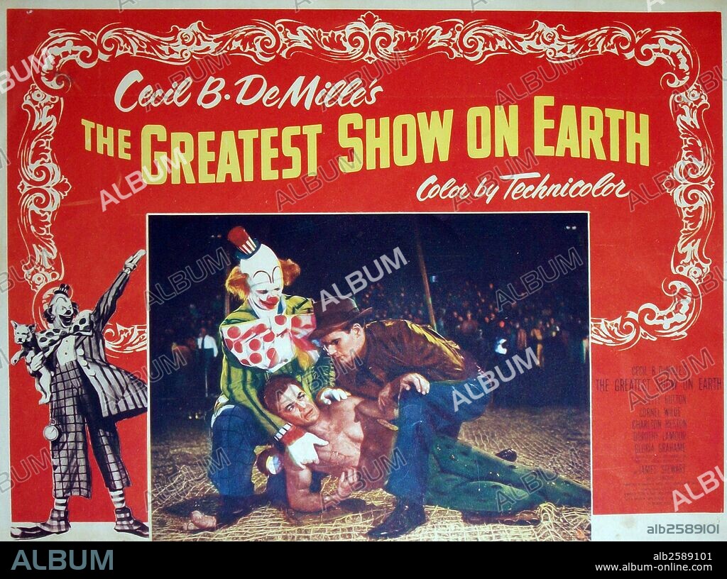"The Greatest show on Earth" a 1952 American drama film starring James Stewart, Charlton Heston, Betty Hutton and Cornel Wilde.