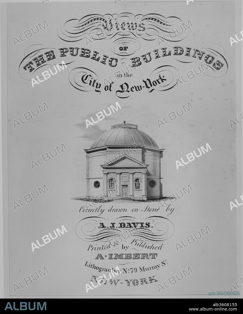 Frontispiece to Views of the Public Buildings in the City of New York (Rotunda, Corner of Chambers and Cross Streets). Artist: After Alexander Jackson Davis (American, New York 1803-1892 West Orange, New Jersey); Design attributed to John Vanderlyn (American, Kingston, New York 1775-1852 Kingston, New York). Dimensions: sheet: 19 5/8 x 15 1/16 in. (49.9 x 38.3 cm). Lithographer: Anthony Imbert (American, born France, active New York 1825-ca. 1838). Date: 1827.