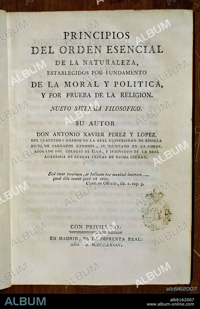 ANTONIO XAVIER PEREZ Y LOPEZ (1736-1792). "PRINCIPIOS DEL ORDEN ESENCIAL DE LA NATURALEZA" (ESSENCIAL NATURE PRINCIPLES).
