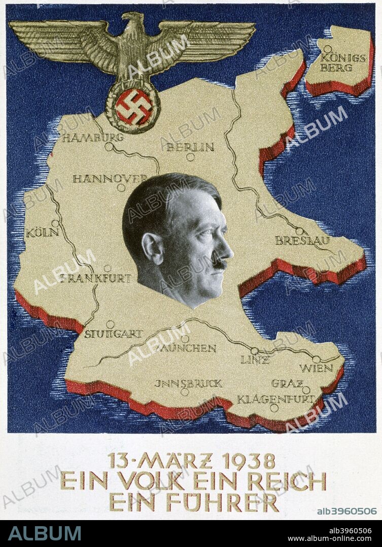 'One People, One Empire, One Leader', 13 March 1938. Propaganda poster celebrating the Anschluss, the annexation of Austria by Nazi Germany that took place on 12 March 1938.