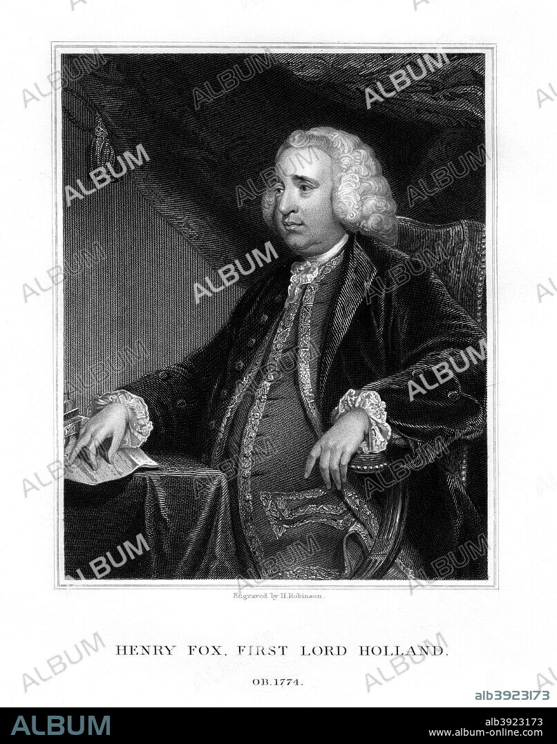 Henry Fox, 1st Baron Holland, Whig statesman, (1832). Fox (1705-1774) was the father of politician Charles James Fox.