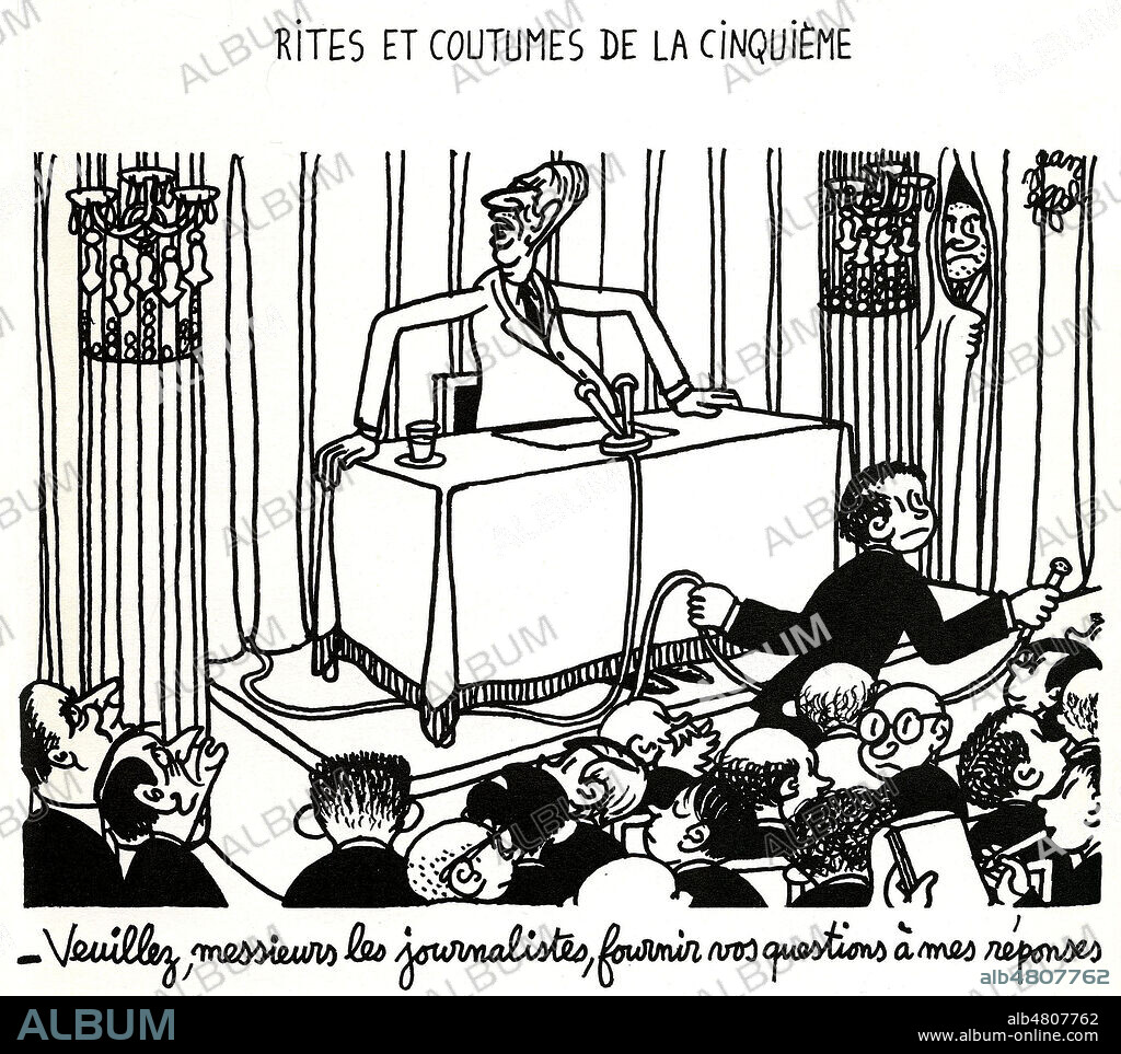 Veuillez, messieurs les journalistes, fournir vos questions a mes reponses. (Conference de presse du president du 31 janvier 1964). Caricature de Jean EFFEL (1908-1982) reprise en 1964 dans De la Debre a la Pompidour. ADAGP. Credit : Collection Jonas/Kharbine-Tapabor.