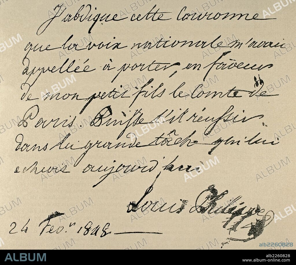 LUIS FELIPE I DE ORLEANS (1773-1850). Rey de Francia de 1830 a 1848. Tras el triunfo de la revolución de 1830 con la derrota de Carlos X, fue proclamado rey, prestando juramento a la nueva constitución revisada. La crisis socio-económica y la inmovilidad del régimen condujo a su caida en 1848. Copia autógrafa de la abdicación de Luis Felipe de Francia en favor de su nieto el conde de París. "Nuestro Siglo", 1883.