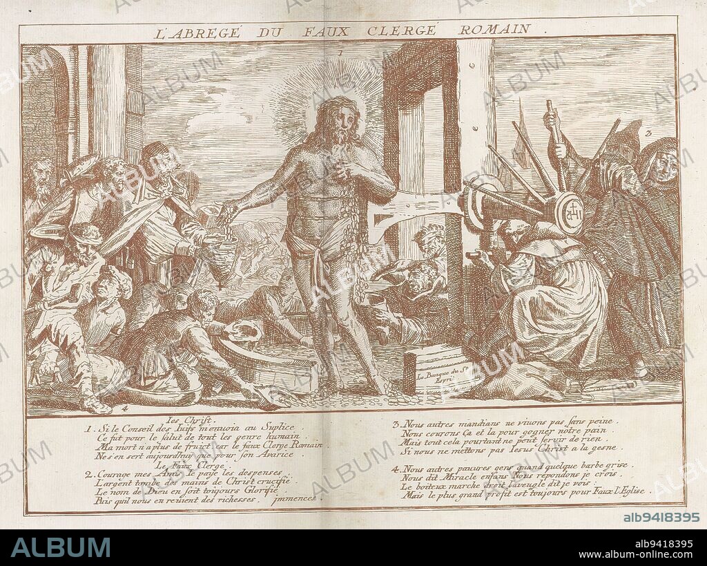 Cartoon on the greed and wealth of the Catholic clergy, Abuses of the Catholic clergy (series title), L'abregé du faux Clergé Romain (series title on object), Christ as Man of Sorrows surrounded by members of the Roman Catholic Church. To the right, monks turn a wheel (La banque de St. Esprit). By doing so they literally squeeze money out of Christ's wounds. Poor and invalids catch the coins flowing from the body of Christ. On the left, the pope and the bishops. They too are collecting money. Below, a 16-line French verse., print maker: Jacob Gole, (possibly), after print by: Romeyn de Hooghe, (attributed to), Amsterdam, 1688 - 1692, paper, etching, height 218 mm × width 320 mm.