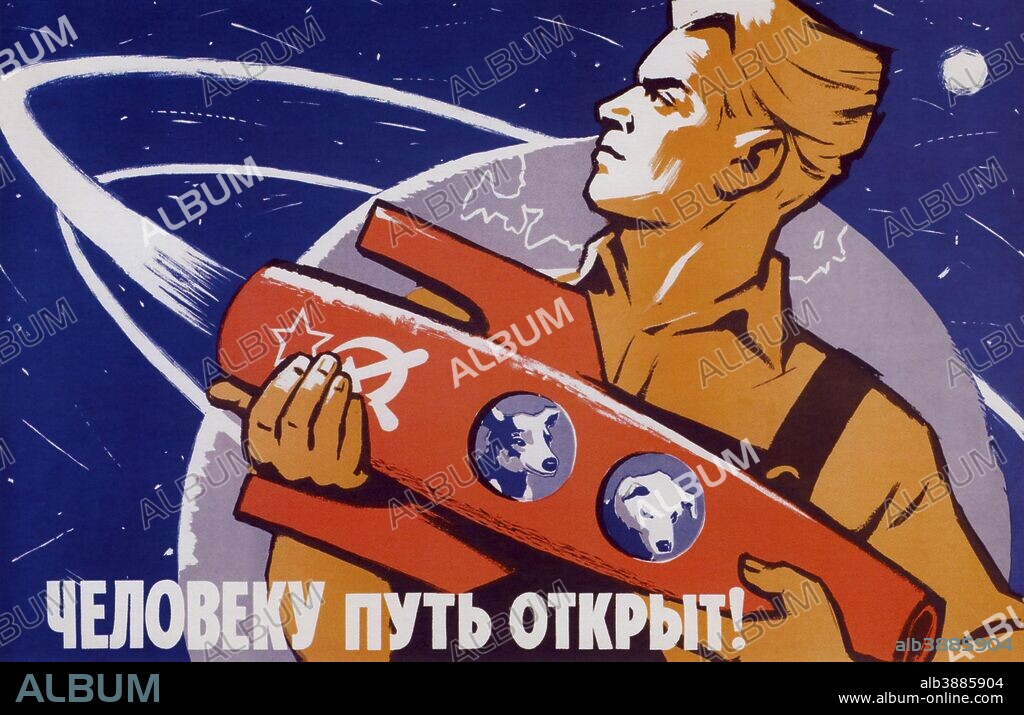 Vintage Soviet space poster featuring space dogs, Belka and Strelka, in a rocket being held by a man; the Earth and moon can be seen in the background. Belka and Strelka were the first dogs to go into orbit and return alive, they launched August 19, 1960 on Korabl-Sputnik 2. The print translates, The path is open for humans!.