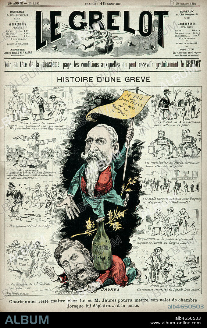 'Histoire d'une greve (Carmaux). CHARBONNIER reste maitre chez lui et M. JAURES (1859-1914) pourra mettre son valet de chambre (lorsqu'il lui deplaira) a la porte'. Couverture du Grelot du 03/11/1895. Credit : Collection KHARBINE-TAPABOR.