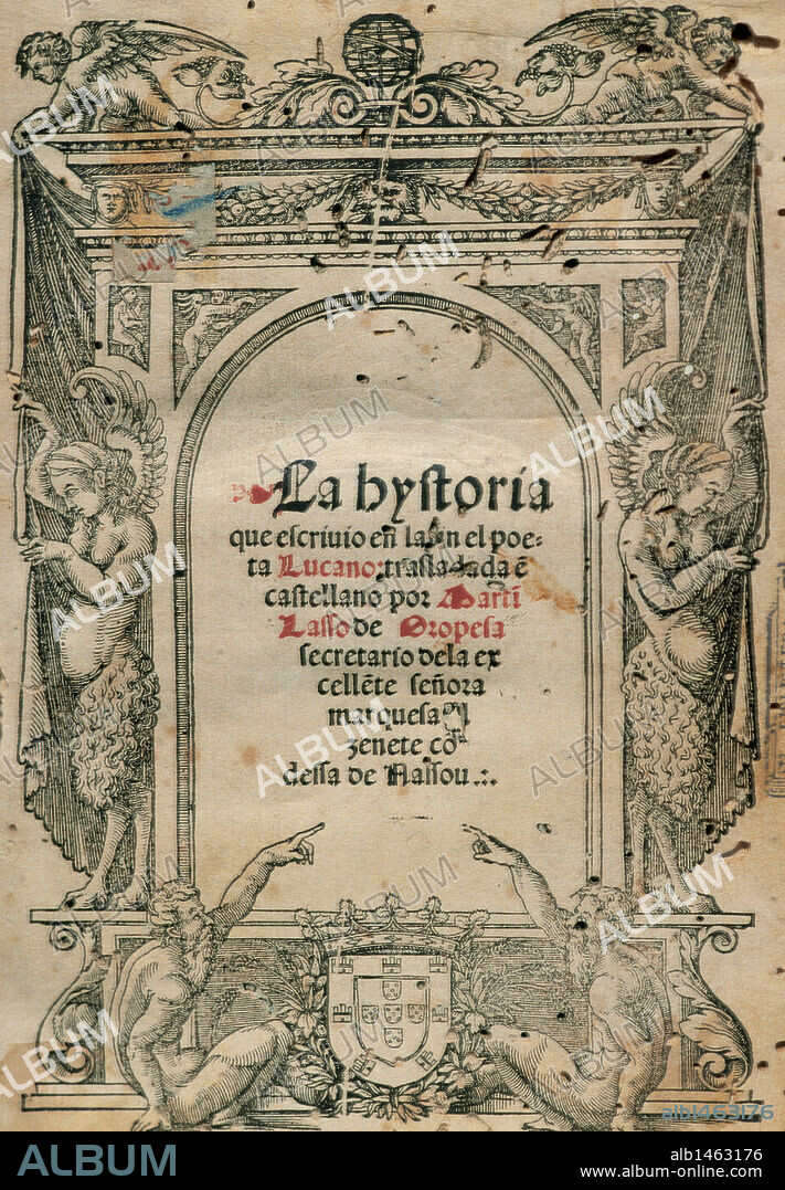 LITERATURA LATINA. SIGLO I. LUCANO, Marco Anneo (Cordoba, 39-Roma, 65). Poeta latino. "FARSALIA". Son los tres libros que escribió en latín dedicados a Nerón, cuyo título original era "Bellum Civile" (La Guerra Civil). Fársalo era la ciudad donde tuvo lugar la batalla entre Pompeyo y Julio César en el año 48 d. C. PORTADA. Edición de Lisboa del año 1541.