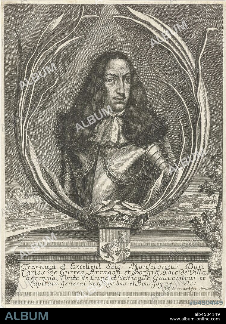 Portrait of Carlos de Gurrea, Duke of Villahermosa, Duke of Villahermosa and Governor of the Habsburg Netherlands between 1675 and 1677, Carlos de Gurrea (Duke of Villahermosa), Johann Friedrich Leonard (mentioned on object), Brussels, 1643 - 1680, paper, engraving, h 214 mm × w 158 mm.
