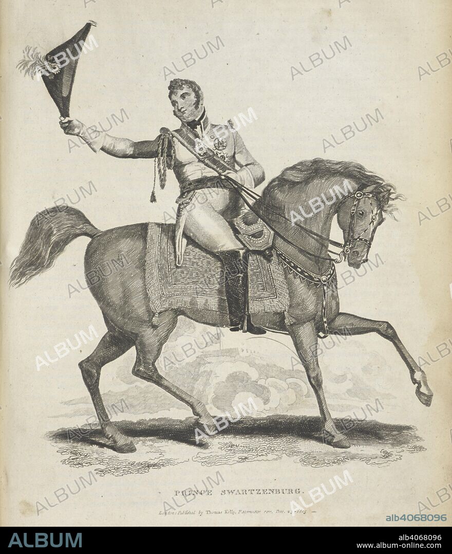CHRISTOPHER KELLY. Prince Swartzenburg. Karl Philipp, Prince of Schwarzenberg, (April 18, 1771 â€“ October 15, 1820) was an Austrian field marshal. History of the French Revolution, and of the wars produced by that ... event ...; and the ... Battle of Waterloo. London : T. Kelly, 1820-22. Source: 9525.f.1 volume 2 plate opposite page 440.