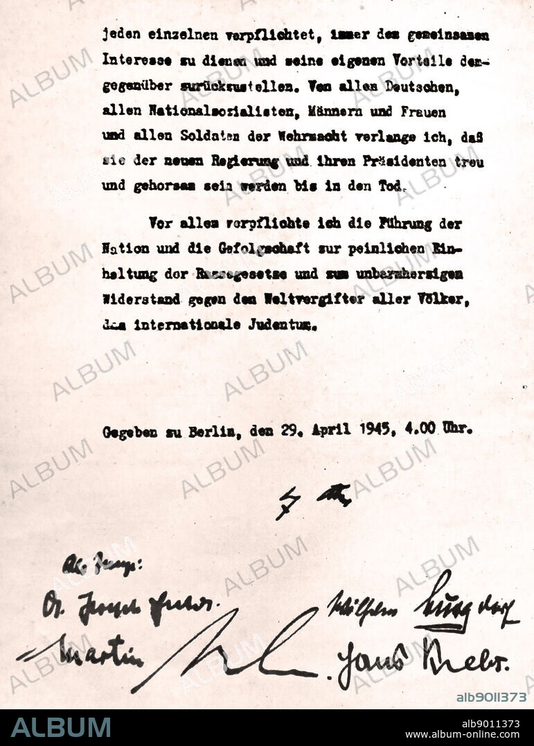 Adolf Hitler signed his last will and testament in the Berlin Fuhrerbunker on 29 April 1945, the day before he committed suicide with his wife Eva Braun. The will was a short document stating that they had chosen death over capitulation, and that they were to be cremated; The witness signatures belong to Joseph Goebbels, Martin Bormann, Wilhelm Burgdorf and Hans Krebs.