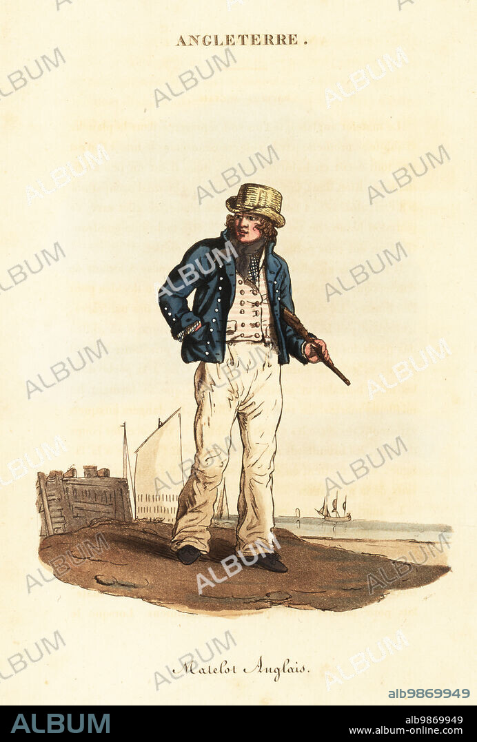 British sailor in Lord Nelson's Navy, 1800s. In straw hat, kerchief, blue jacket, striped waistcoat, white bell-bottom trousers, holding a cudgel. Matelot Anglais. Handcoloured copperplate engraving after an illustration by William Alexander from J-B. Eyries L'Angleterre ou Costumes, Moeurs et Usages des Anglais, England: Costumes, Manners and Mores of the English, Librairie de Gide Fils, Paris, 1821. Jean-Baptiste Eyries (1767-1846) was a French geographer, author and translator.