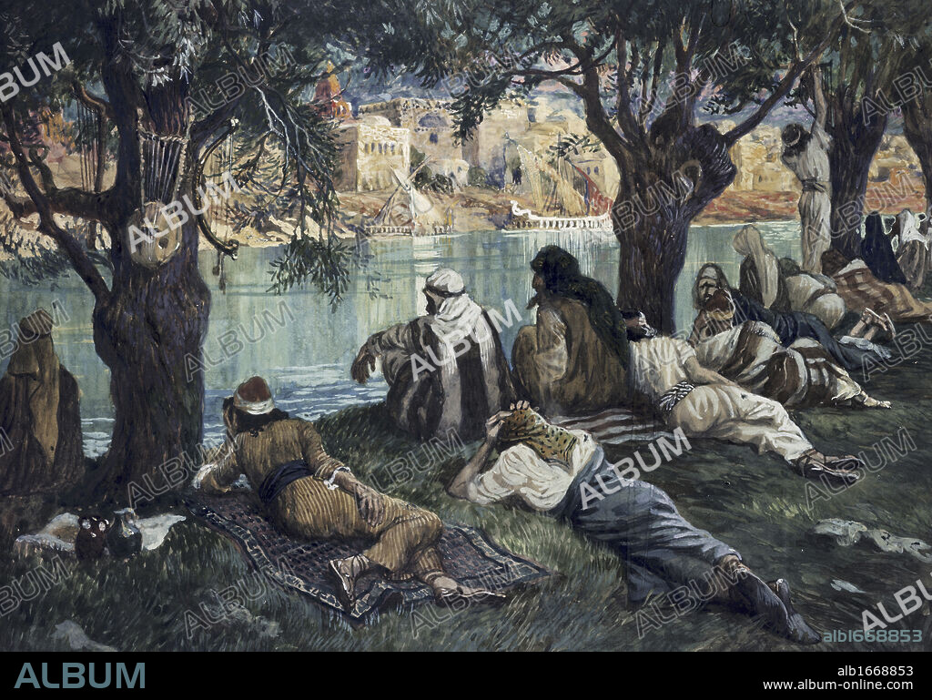 By the Waters of Babylon  James Tissot (1836-1902/French)  Jewish Museum, New York, USA.